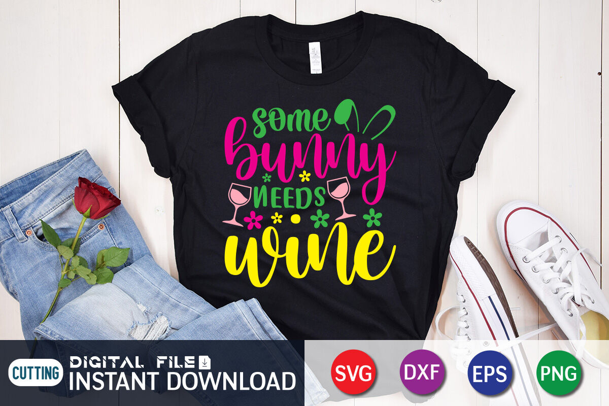Some Bunny Needs Wine SVG By FunnySVGCrafts | TheHungryJPEG