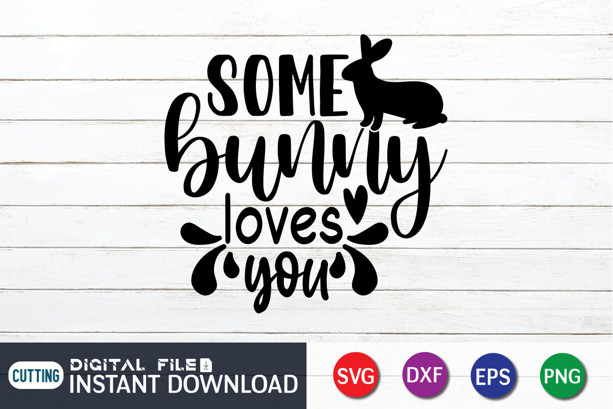 Some Bunny Loves You SVG By FunnySVGCrafts | TheHungryJPEG