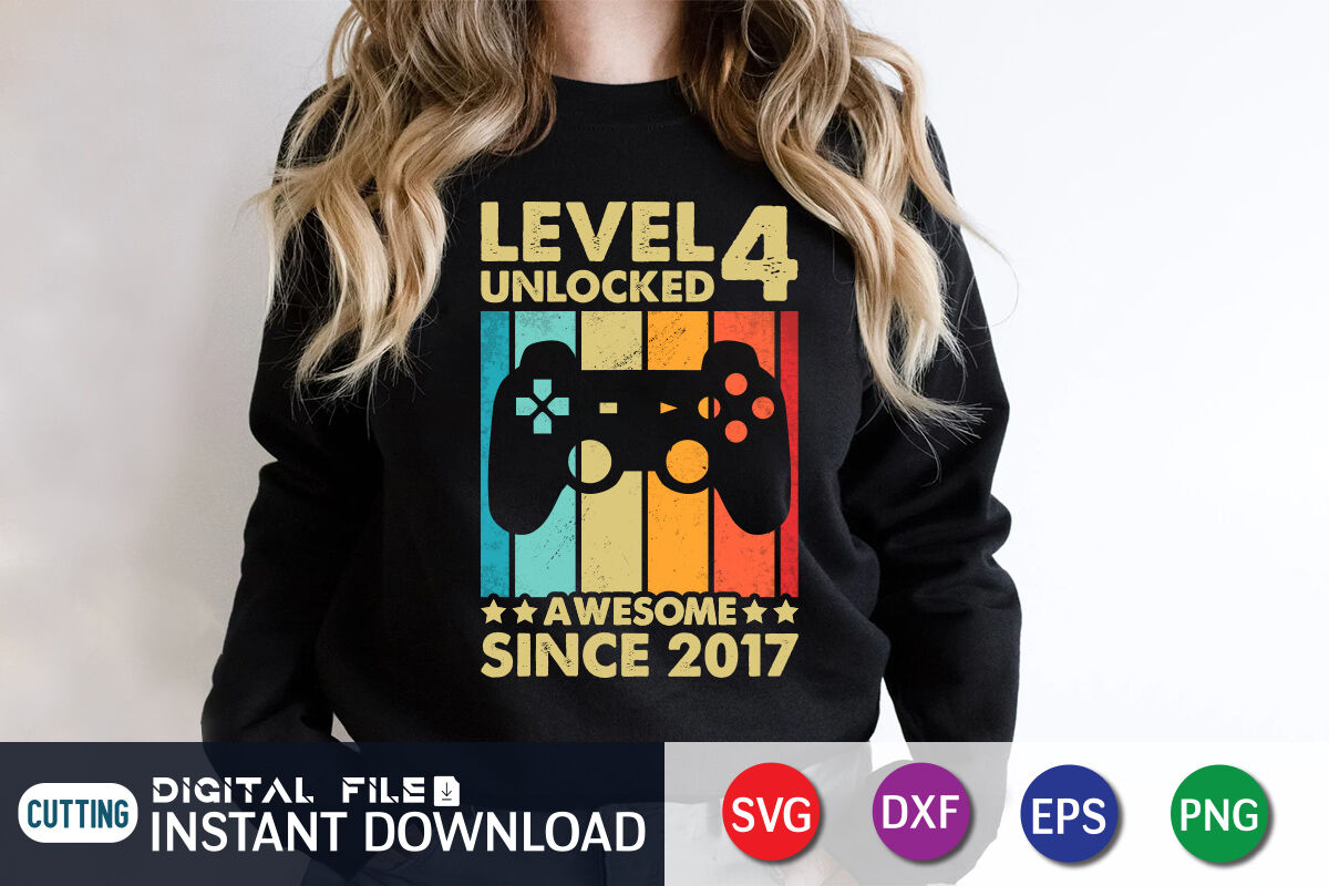 Level 4 Unlocked Awesome Since 2017 SVG By FunnySVGCrafts | TheHungryJPEG