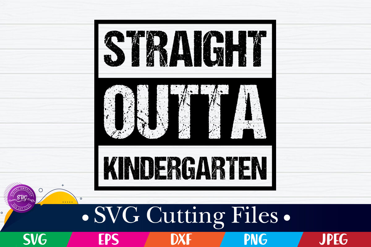 Straight Outta Kindergarten SVG By FunnySVGCrafts | TheHungryJPEG