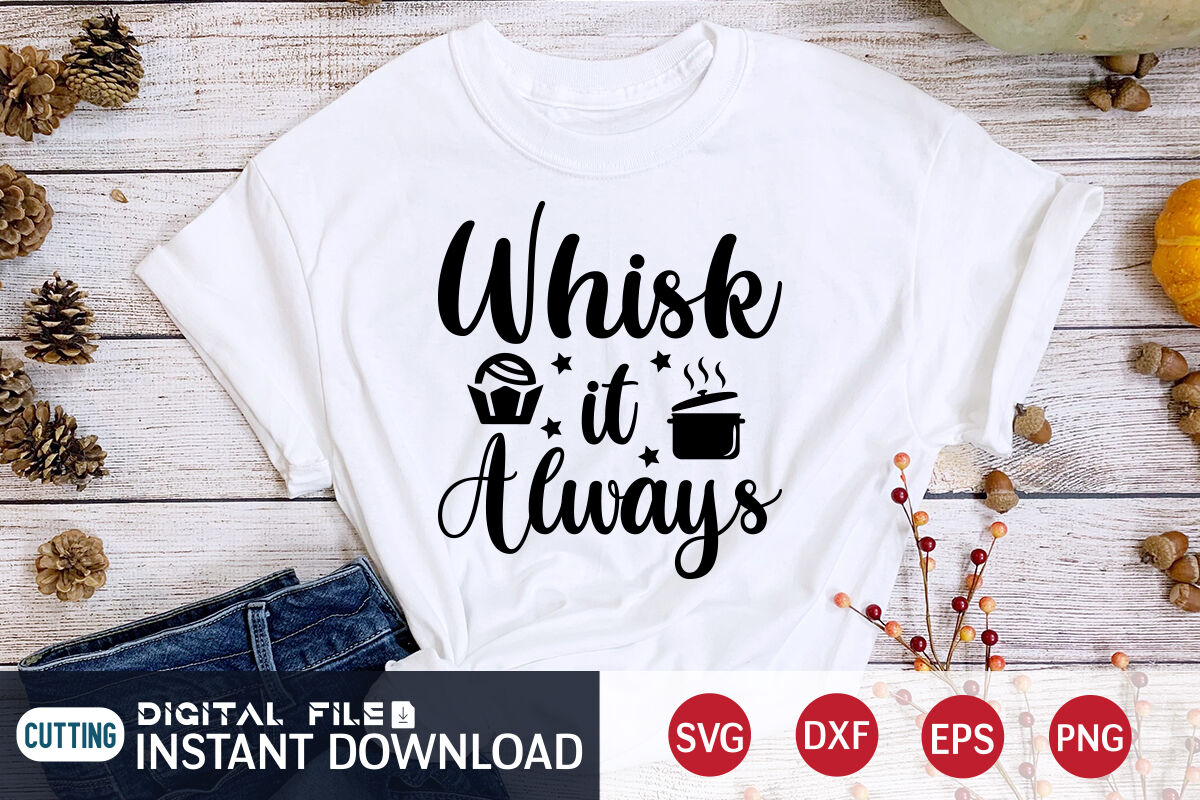 Whisk it Always SVG By FunnySVGCrafts | TheHungryJPEG