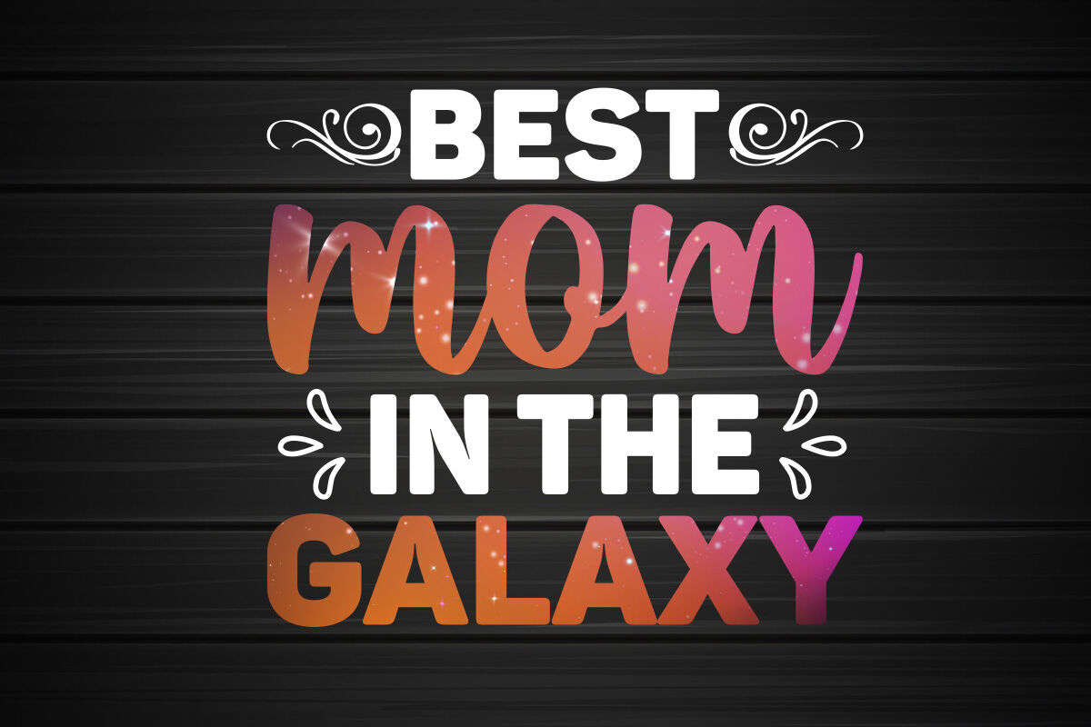 Best Mom in the Galaxy SVG By FunnySVGCrafts TheHungryJPEG