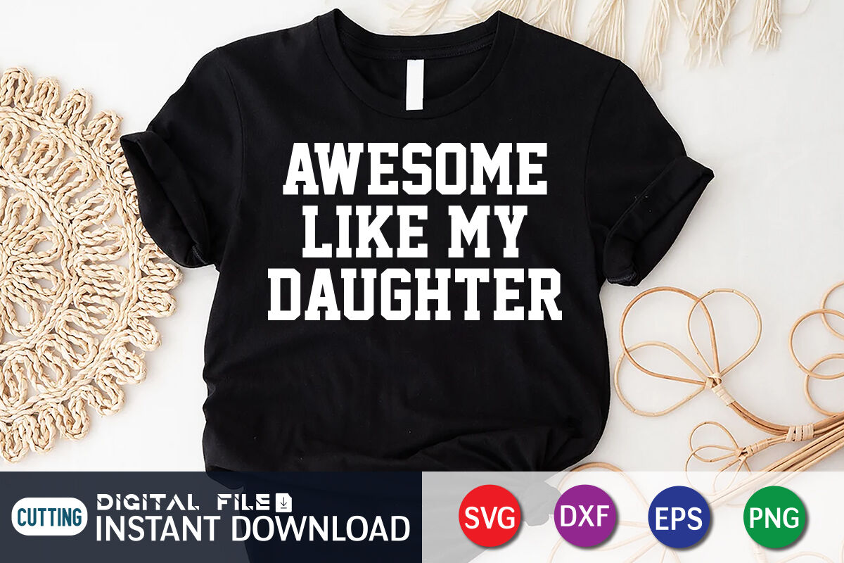 Awesome Like My Daughter SVG By FunnySVGCrafts | TheHungryJPEG