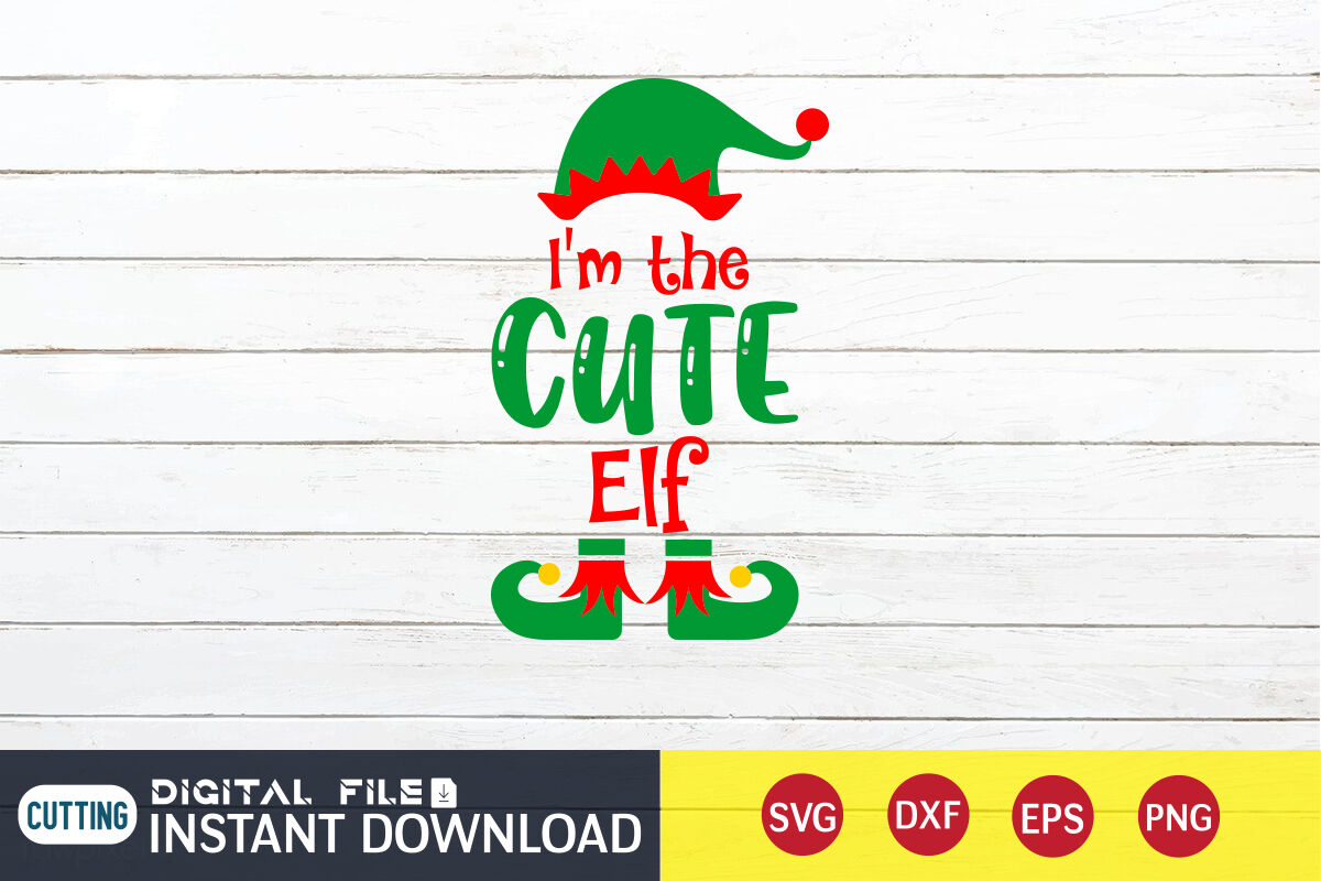 I'm the Cute Elf SVG By FunnySVGCrafts | TheHungryJPEG