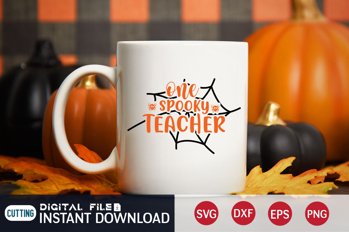 One Spooky Teacher SVG By FunnySVGCrafts | TheHungryJPEG