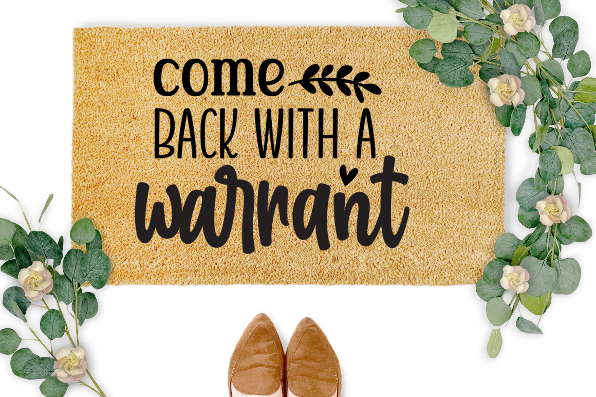 Come Back with a Warrant funny doormat