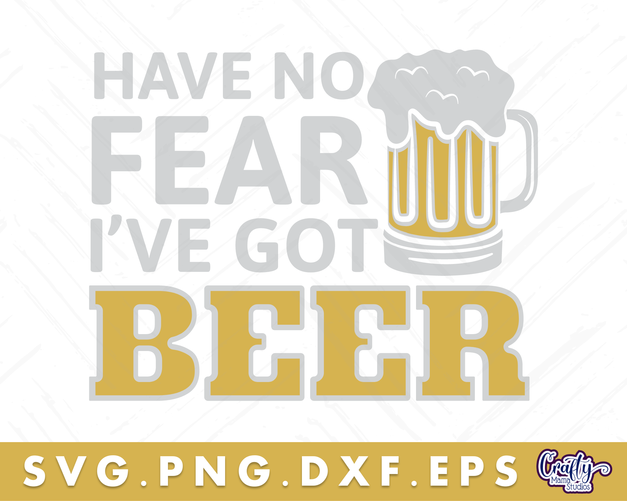 Have No Fear I've Got Beer Svg By Crafty Mama Studios | TheHungryJPEG