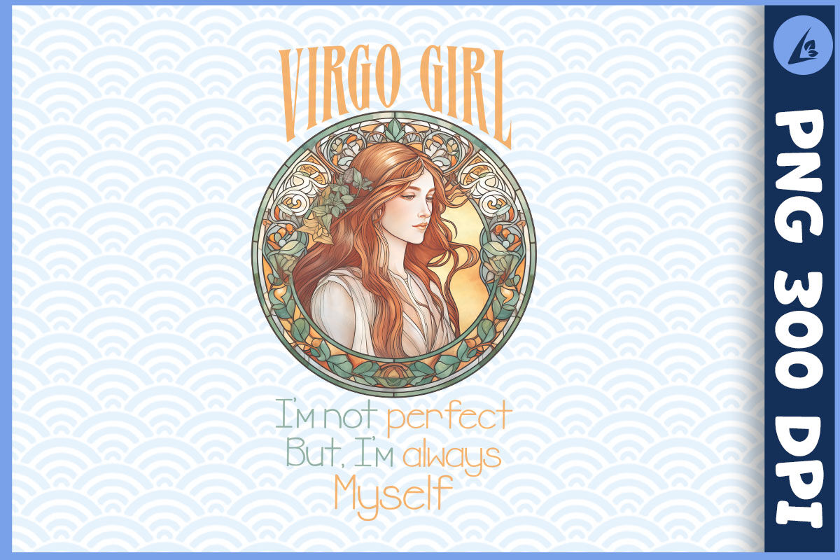 Virgo Girl Perfect birthday Zodiac By Pecgine | TheHungryJPEG