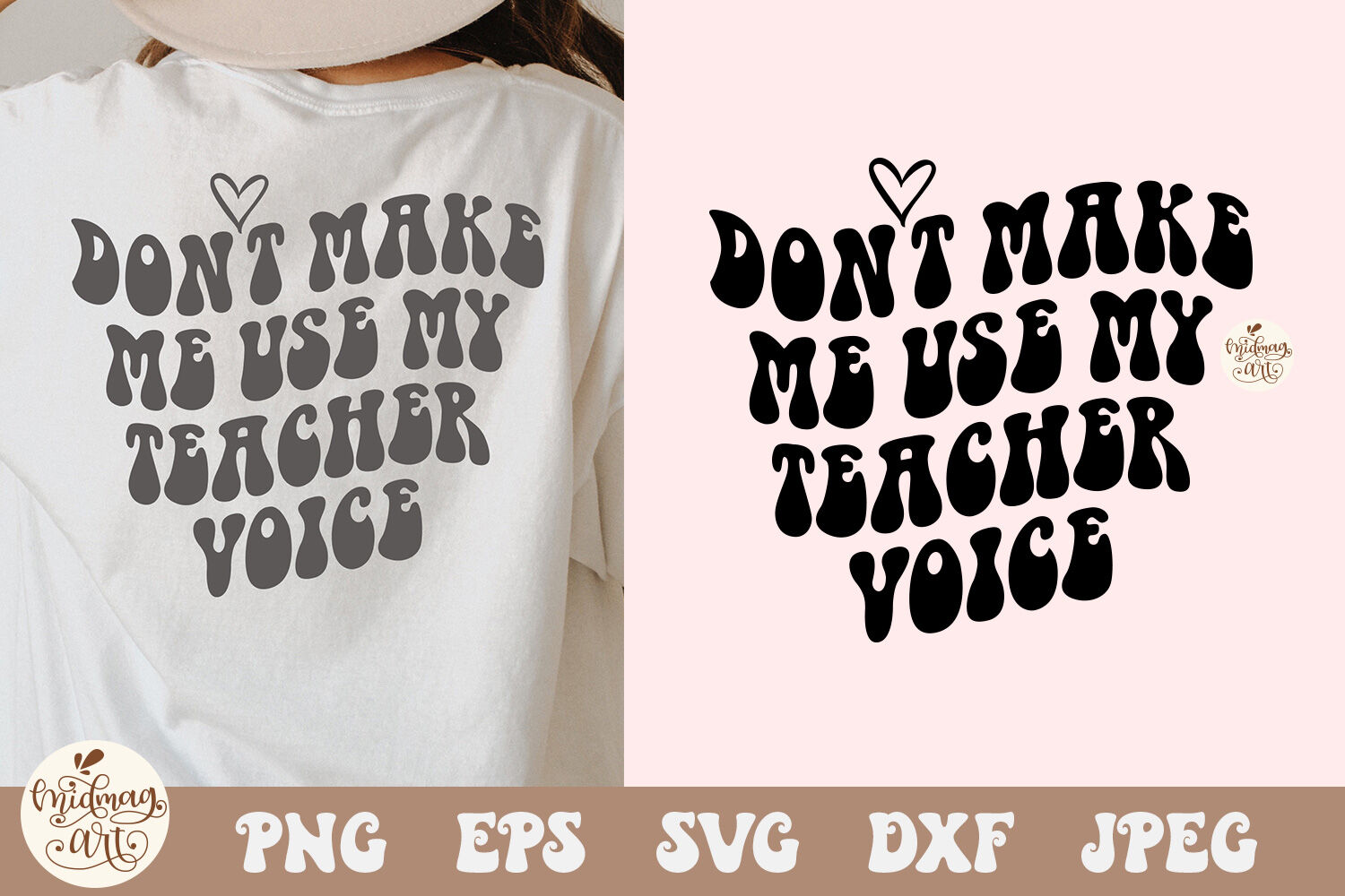 Dont Make Me Use My Teacher Voice Svg Png Cut File Cricut By