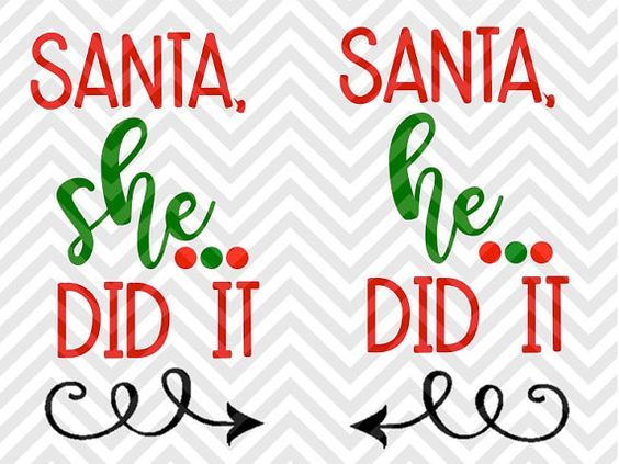 Santa She Did It Santa He Did It Brother Sister Christmas Svg And Dxf Cut File Png Download File Cricut Silhouette By Kristin Amanda Designs Svg Cut Files Thehungryjpeg Com