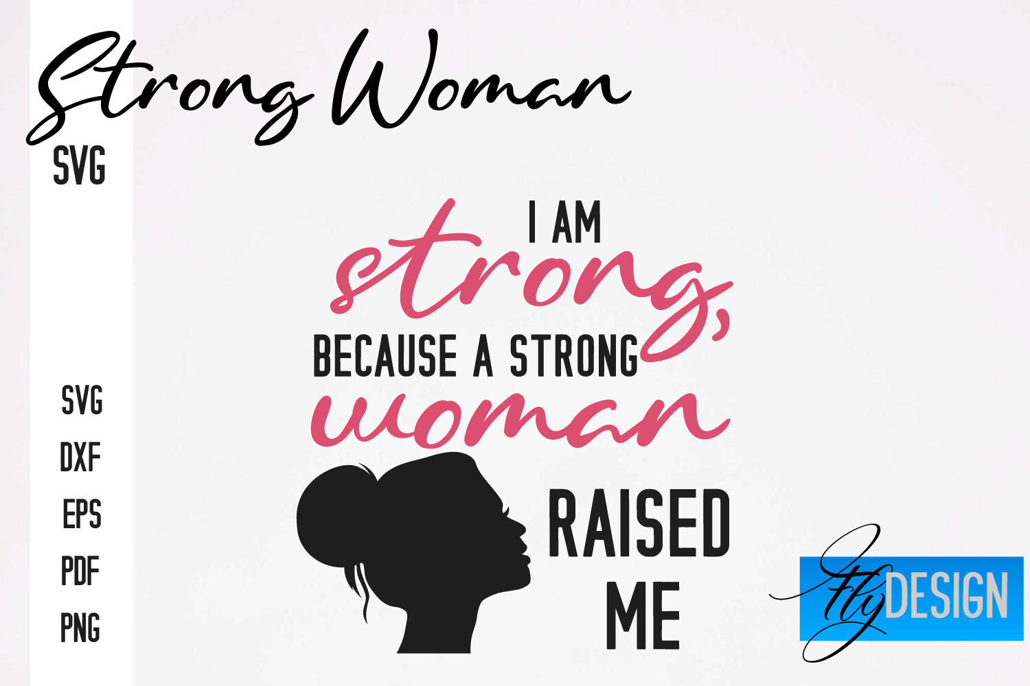 Strong Woman SVG | Motivation Quotes SVG By Fly Design | TheHungryJPEG