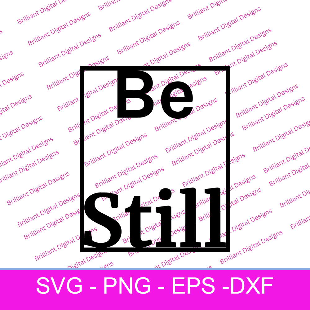 BE STILL SVG By Brilliant Digital Designs | TheHungryJPEG