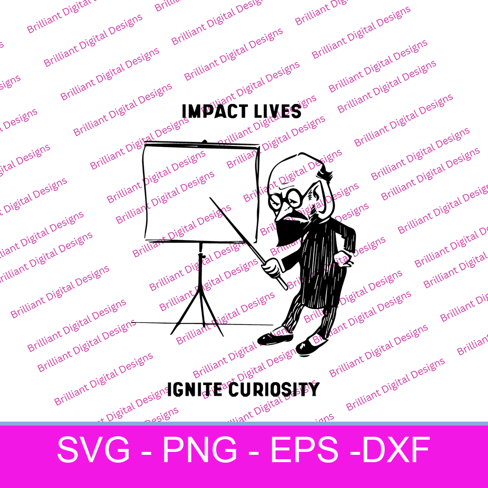 TEACHING IMPACT LIVES IGNITE CURIOSITY SVG By Brilliant Digital Designs ...