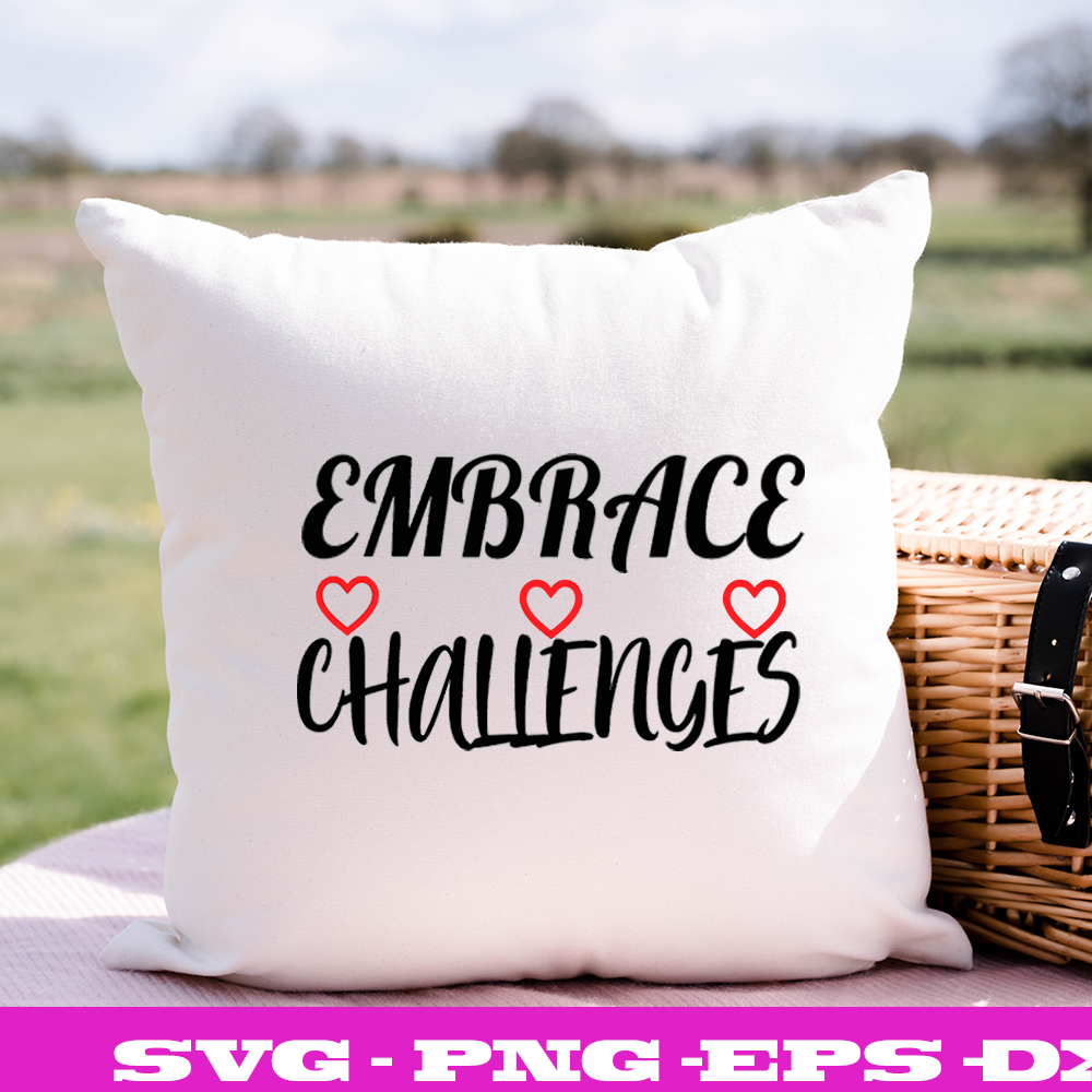 EMBRACE CHALLENGES 2 SVG CUT FILE By Brilliant Digital Designs ...