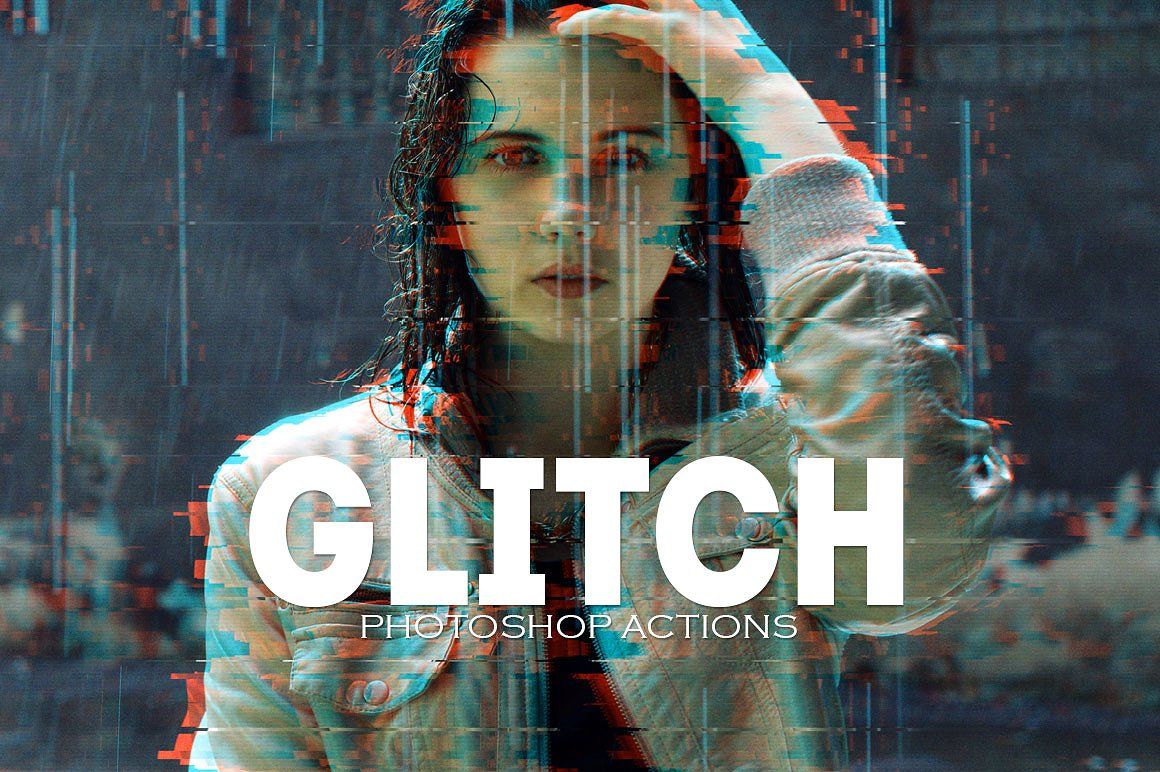 Pro Glitch Photoshop Psd Actions By Creativewhoa Thehungryjpeg Com