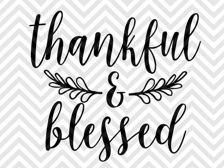 Thankful and Blessed SVG and DXF EPS Cut File • Cricut ...