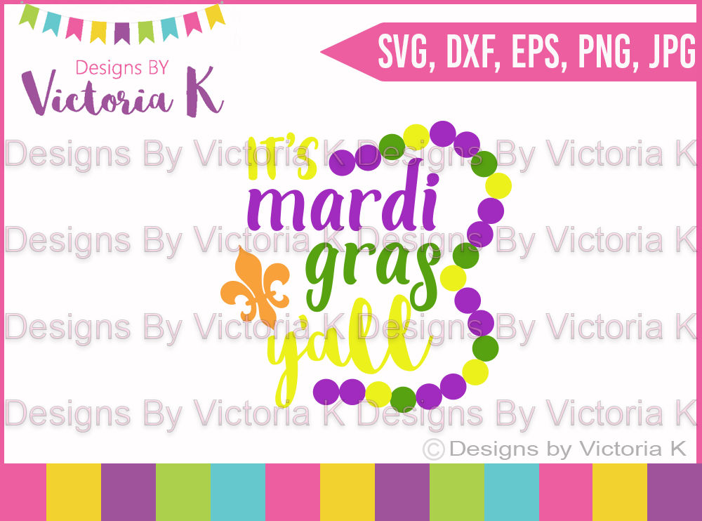 Download It's Mardi Gras Y'all, Mardi Gras svg, Beads, Fleur de lis, SVG, DXF, Cricut, Silhouette, Cut ...