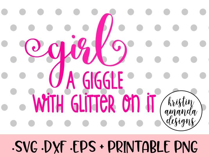 Girl Definition A Giggle With Glitter On It SVG Cut File • Cricut ...