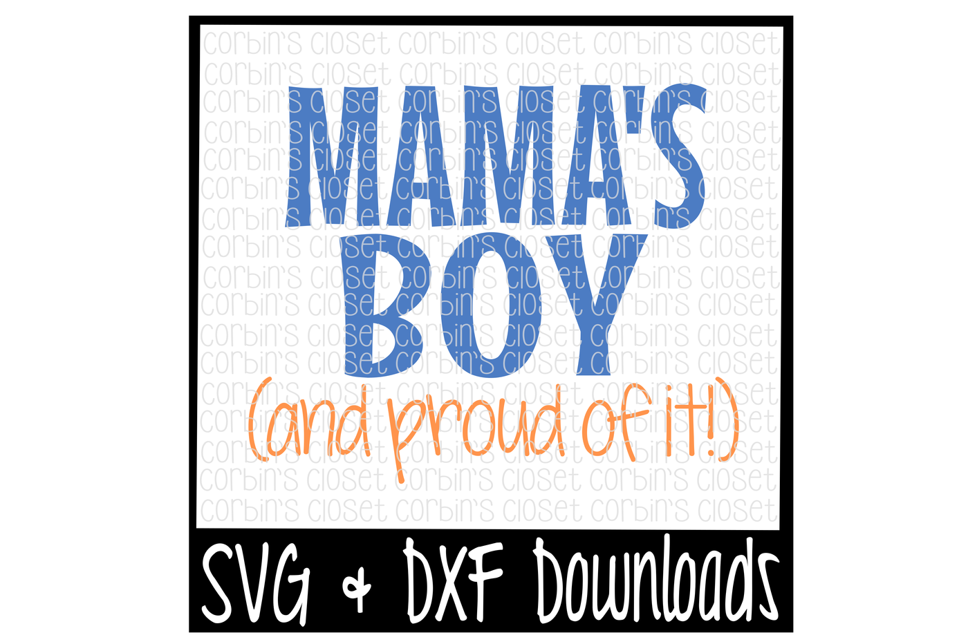 Free Free Mama&#039;s Boy Svg 897 SVG PNG EPS DXF File