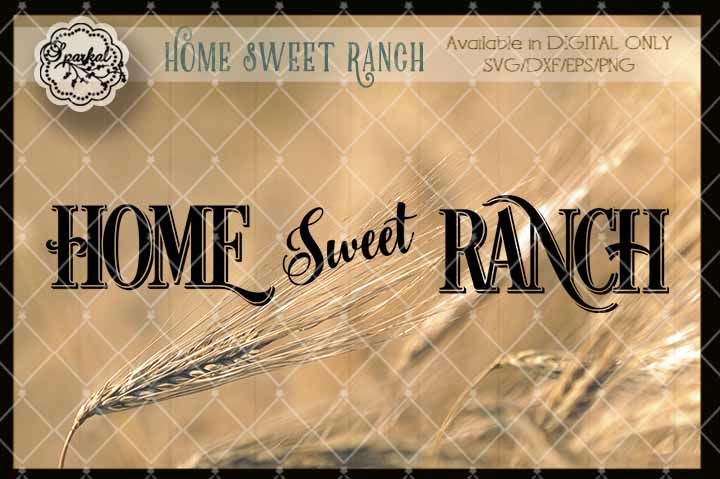 Download Home Sweet Ranch - Horizontal and Vertical Stencil - SVG ...