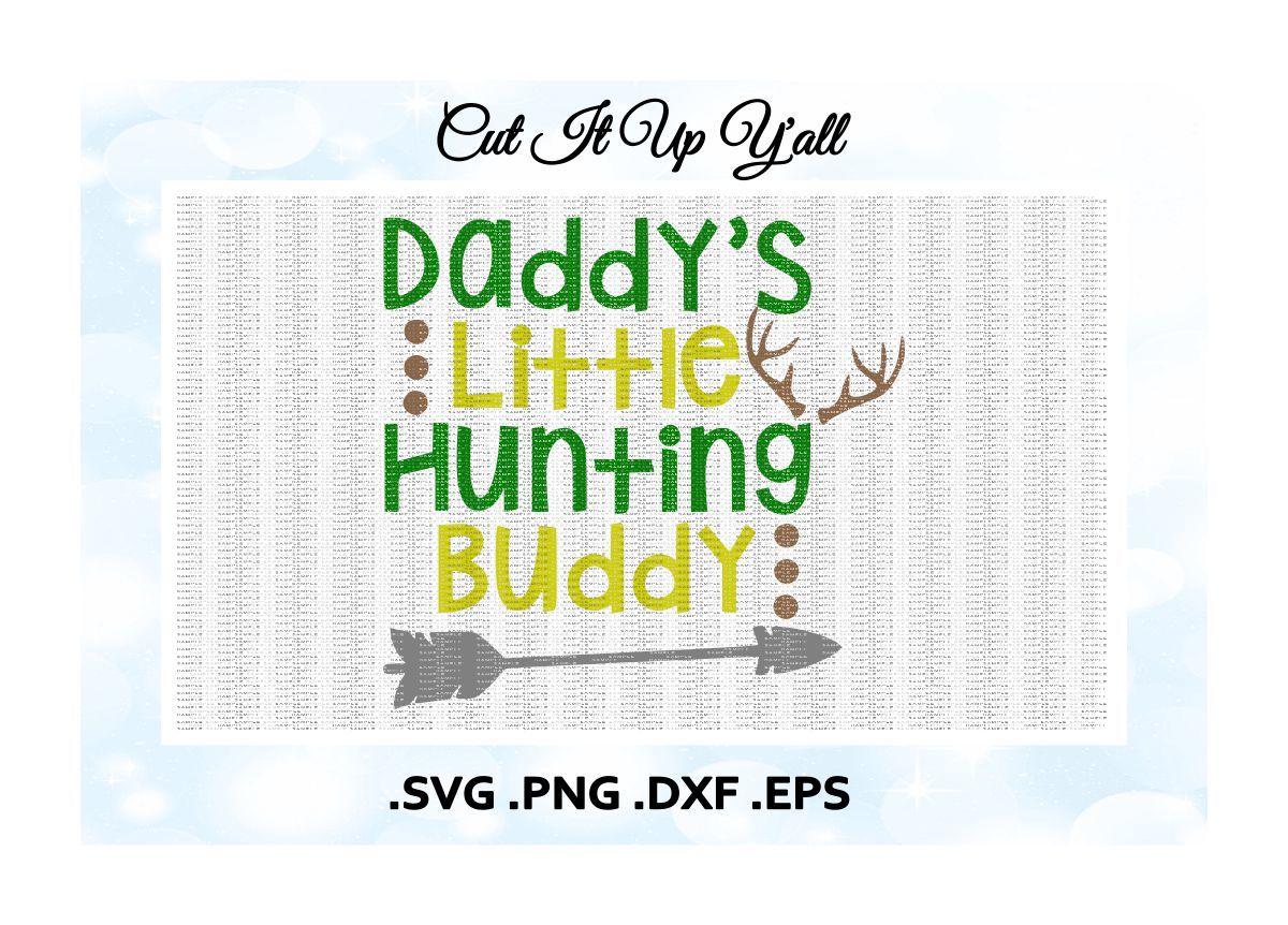 ori 56208 91955661a50197f883498d1c6081a79b3b58f61f daddy s little hunting buddy deer antler arrow svg dxf eps png cutting printing files for cameo cricut and more
