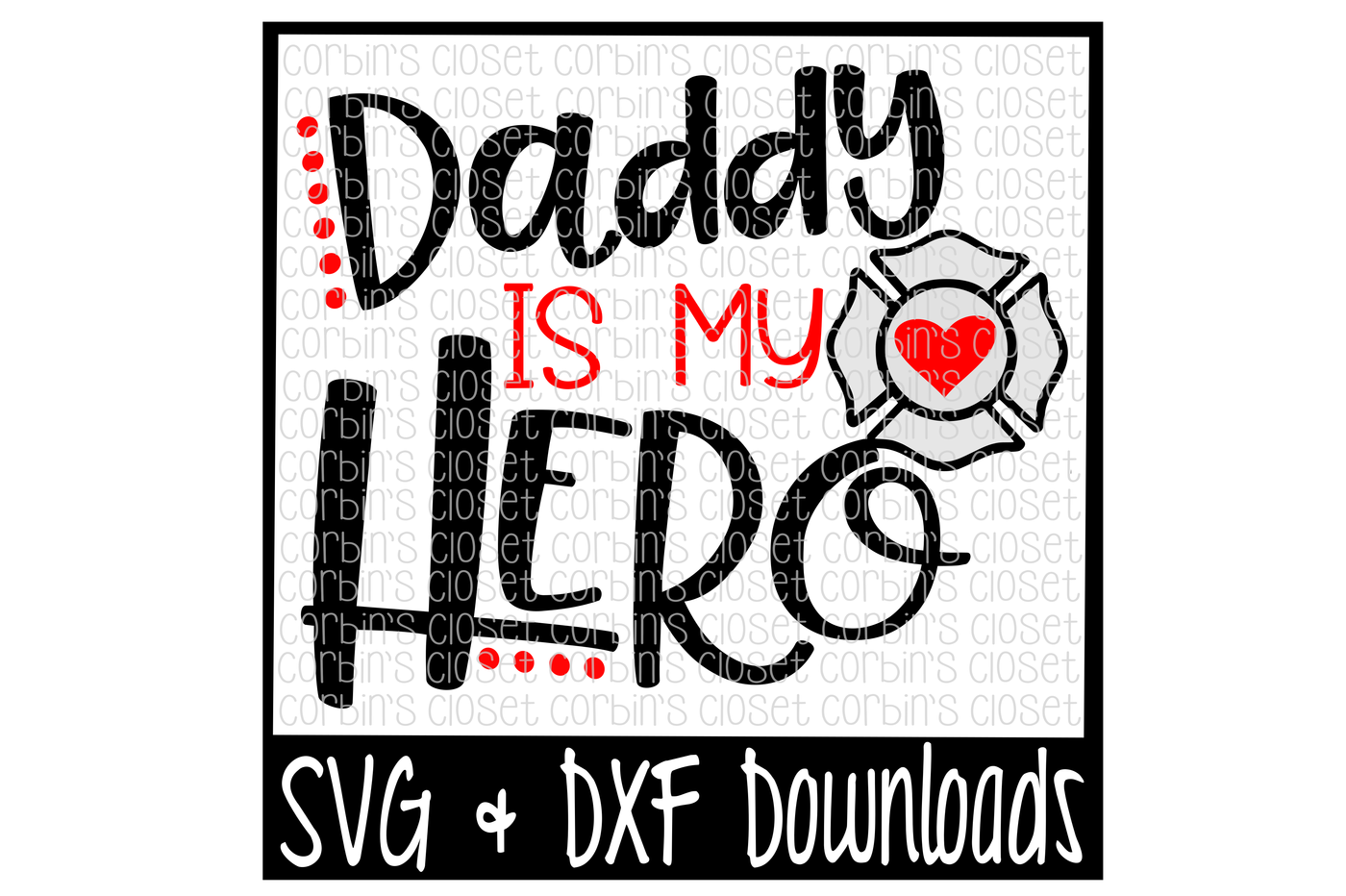Download Firefighter SVG * Daddy is my Hero Cut File - DXF & SVG ...
