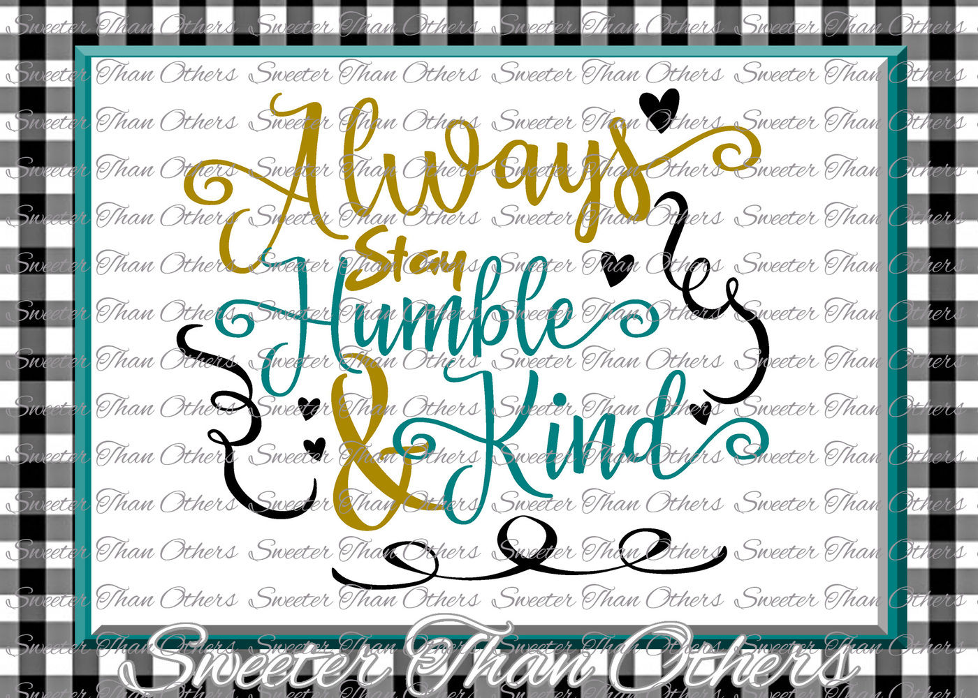 ori 59093 cf92c9e27896420538ad067ef0b1b400d9908a7f always stay humble and kind svg dxf silhouette studios cameo cricut cut file instant download always stay humble and kind htv design diy