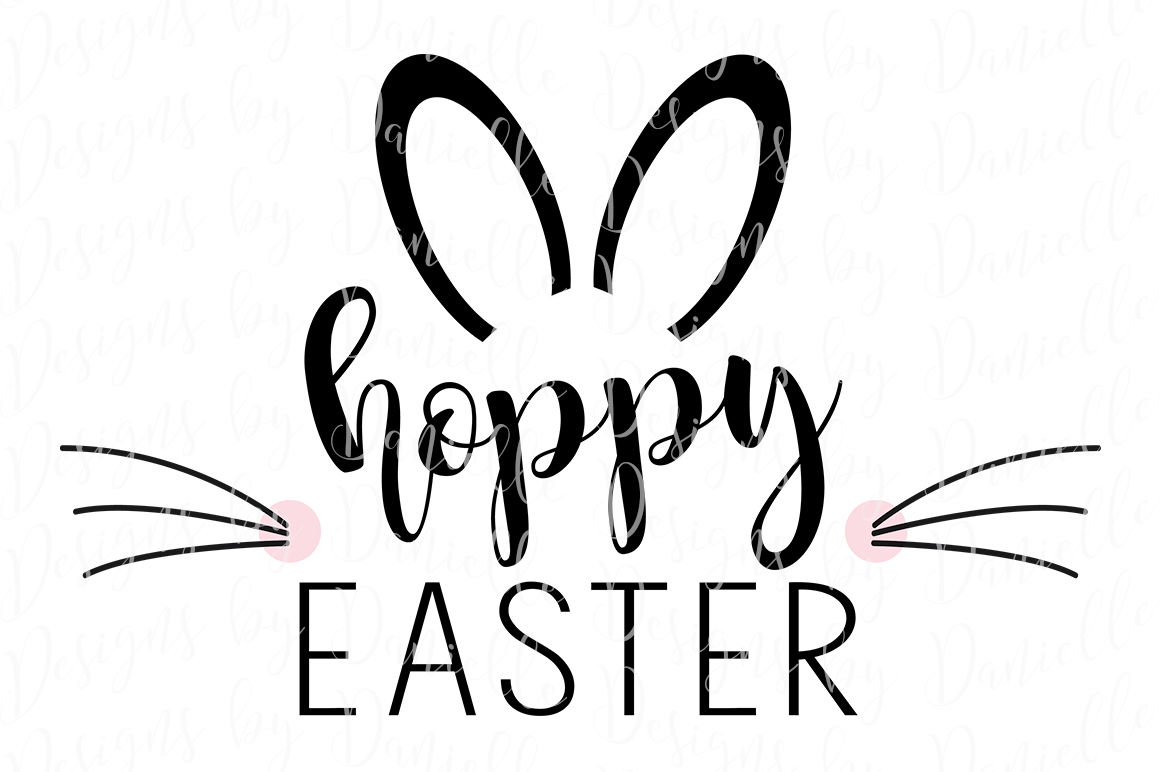 Hoppy Easter - SVG Cutting File By Designs by Danielle | TheHungryJPEG