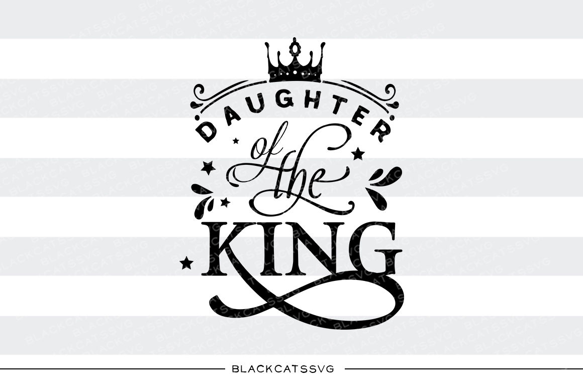 Free Free Child Of The King Svg 858 SVG PNG EPS DXF File