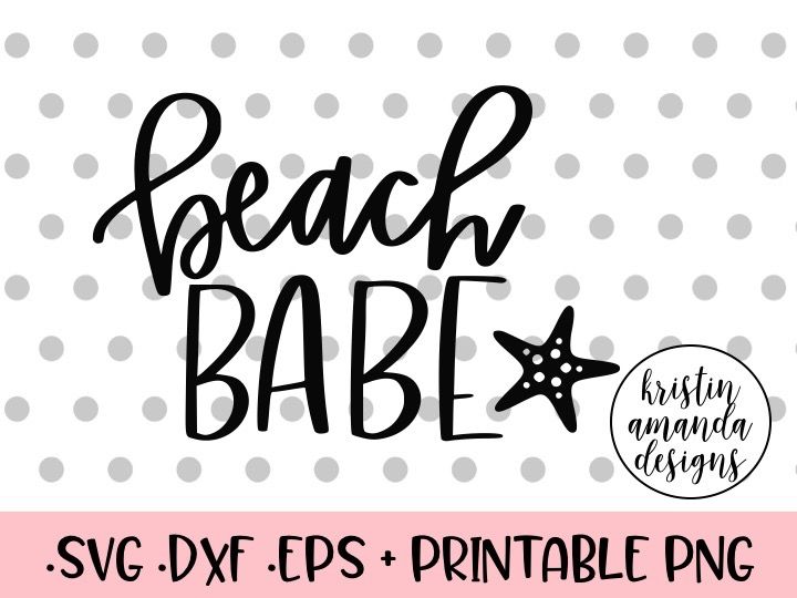 Beach Babe Summer SVG DXF EPS PNG Cut File • Cricut • Silhouette By ...