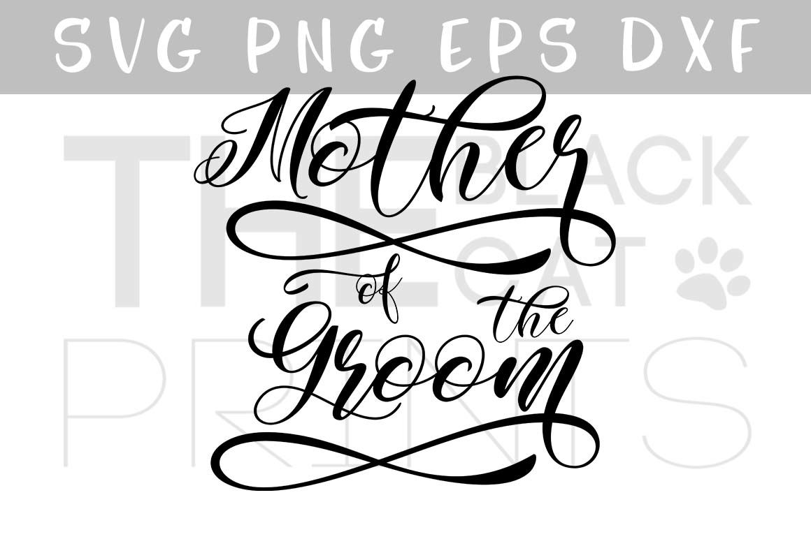 Download Mother Of The Groom Svg Png Eps Dxf Wedding Svg File By Theblackcatprints Thehungryjpeg Com