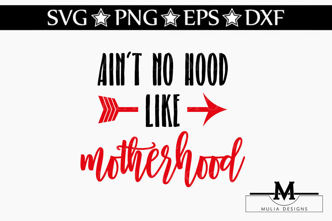 No Hood Like Motherhood Svg By Mulia Designs Thehungryjpeg Com
