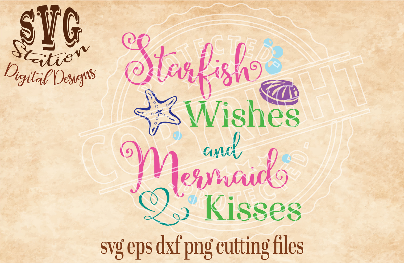 Starfish Wishes And Mermaid Kisses Svg Dxf Png Eps Cutting File Silhouette Cricut Scal By Svg Station Thehungryjpeg Com