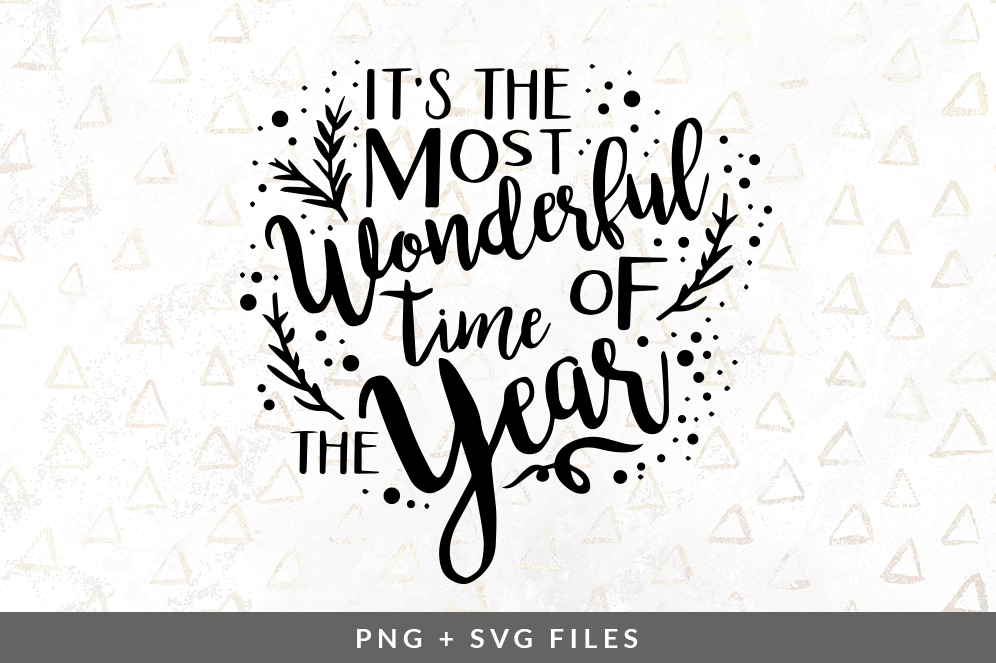It S The Most Wonderful Time Of The Year Svg Png Graphic By Coral Antler Creative Thehungryjpeg Com