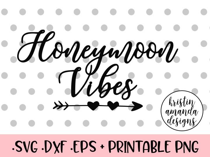 Download Honeymoon Vibes Wedding Svg Dxf Eps Png Cut File Cricut Silhouette By Kristin Amanda Designs Svg Cut Files Thehungryjpeg Com