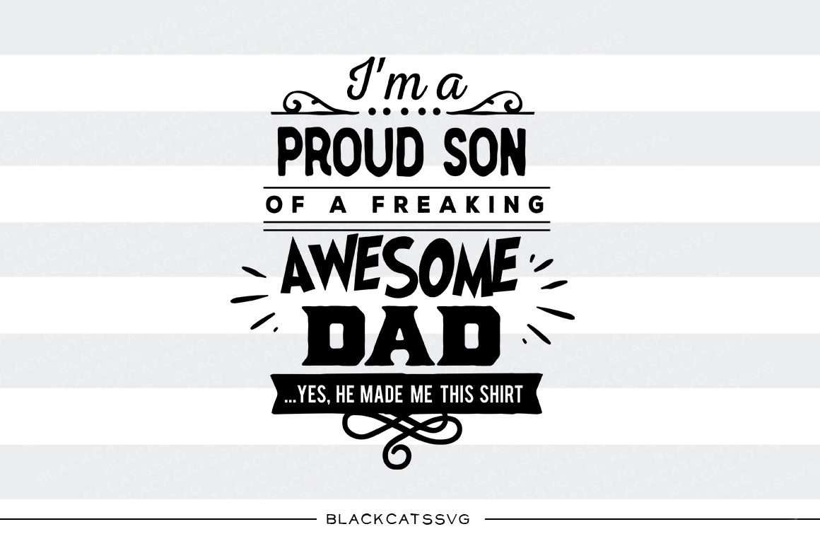 Download Proud Son Of Awesome Dad Svg File By Blackcatssvg Thehungryjpeg Com