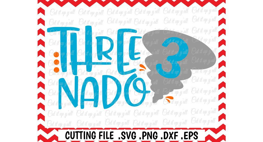 Three Year Old Svg Three Nado Cut Files Cutting Files Silhouette Cameo Cricut By Cut It Up Y All Thehungryjpeg Com