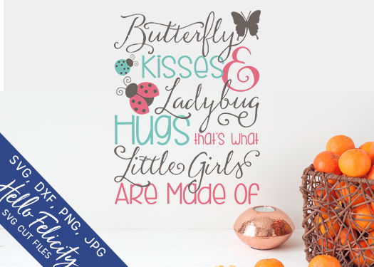 Butterfly Kisses And Lady Bug Hugs SVG Cutting Files By ...