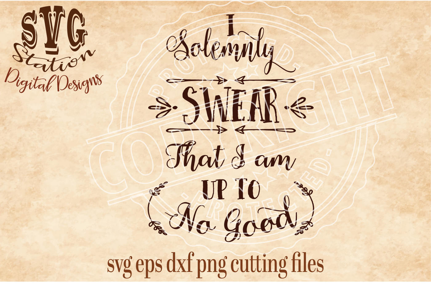 I Solemnly Swear I Am Up To No Good Svg Dxf Png Eps Cutting File Silhouette Cricut Scal By Svg Station Thehungryjpeg Com