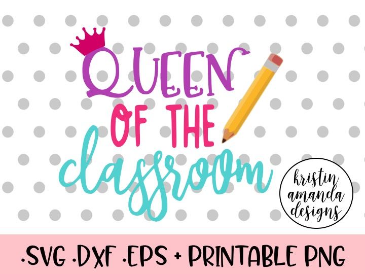 Free Free Queen Of The Classroom Svg 755 SVG PNG EPS DXF File