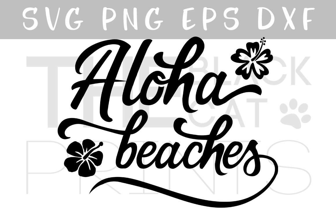 Aloha Beaches Svg Png Eps Dxf By Theblackcatprints Thehungryjpeg Com