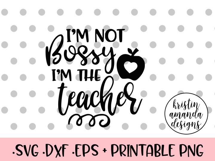 Download Teacher Svg I M Not Bossy I Just Have Better Ideas Svg Cut File For Cricut Silhouette Boss Svg Sarcastic Svg Funny Svg Principal Svg Clip Art Art Collectibles