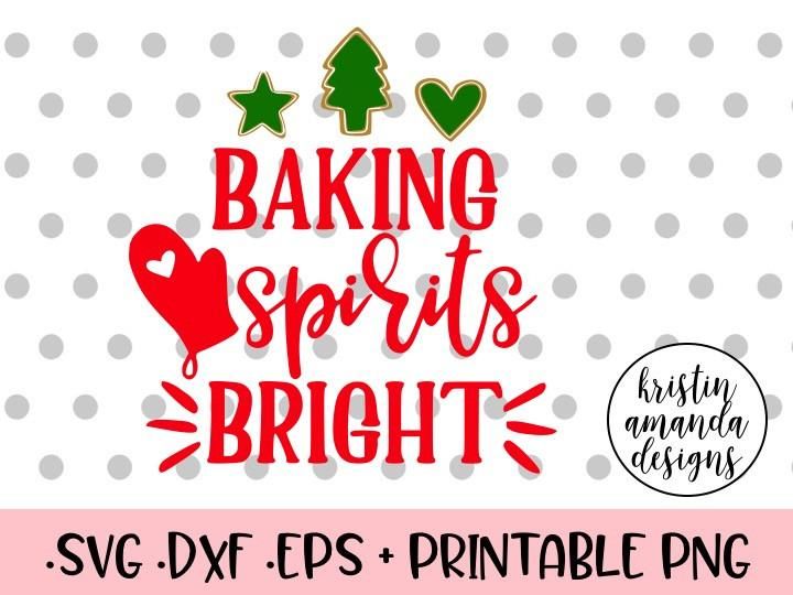 Baking Spirits Bright Christmas Svg Dxf Eps Png Cut File Cricut Silhouette By Kristin Amanda Designs Svg Cut Files Thehungryjpeg Com