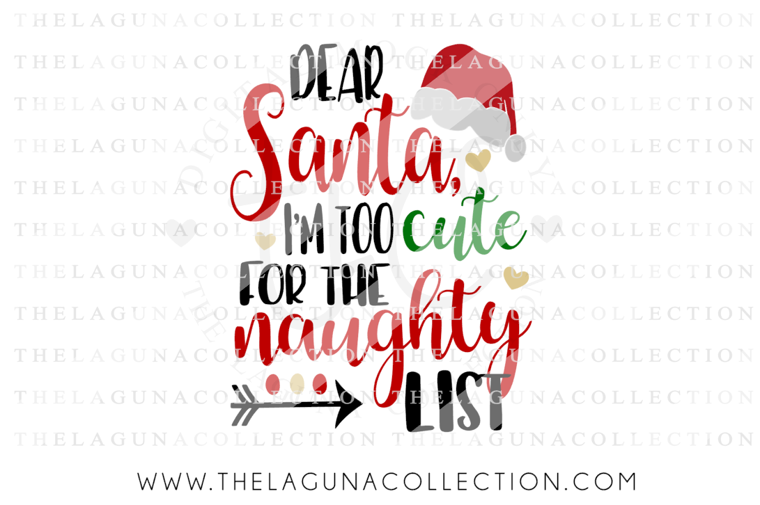 Download Dear Santa SVG, Too Cute for the Naughty List, Christmas ...