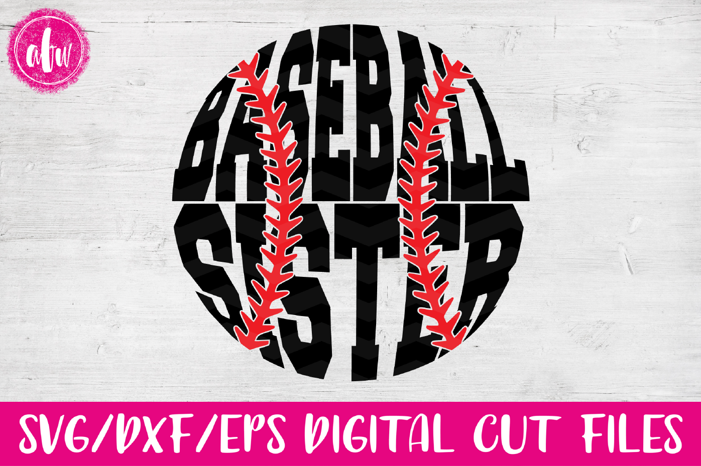 Download Baseball Sister - SVG, DXF, EPS Cut File By AFW Designs ...