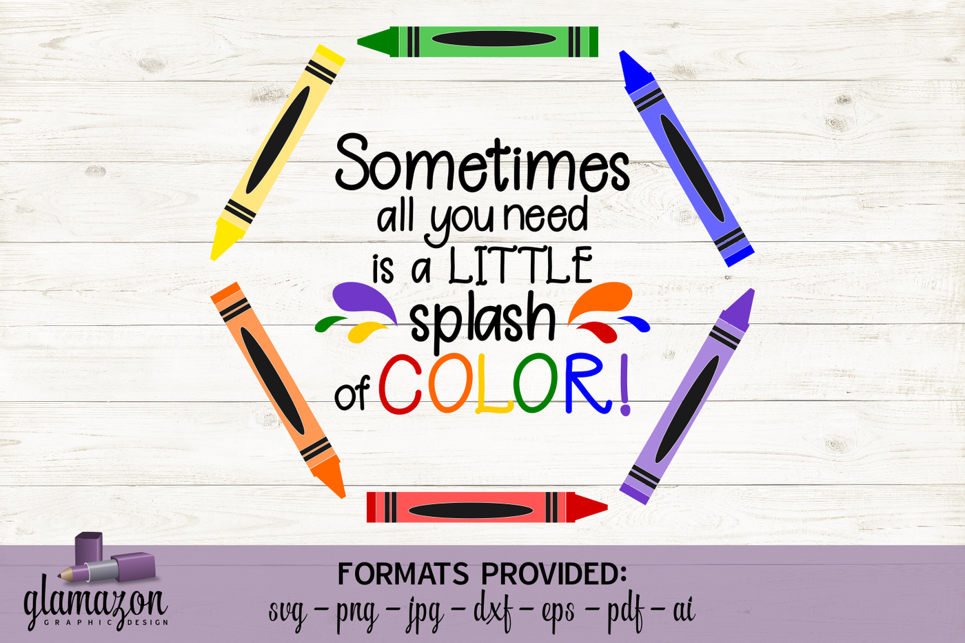 Download Splash of Color - Crayons - SVG DXF EPS PNG PDF JPG AI - cutting file By Glamazon Graphics ...