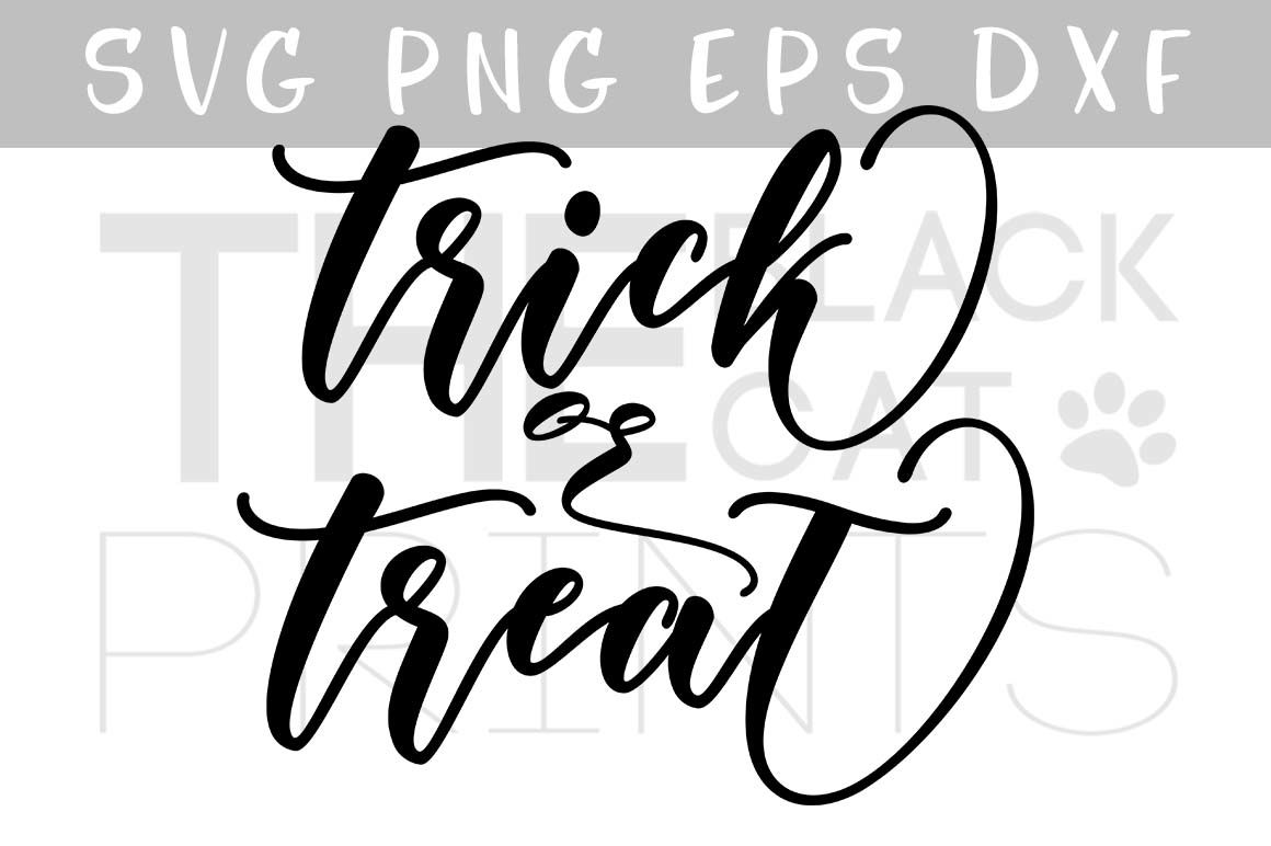 Halloween Svg Trick Or Treat Svg Dxf Png Eps By Theblackcatprints Thehungryjpeg Com