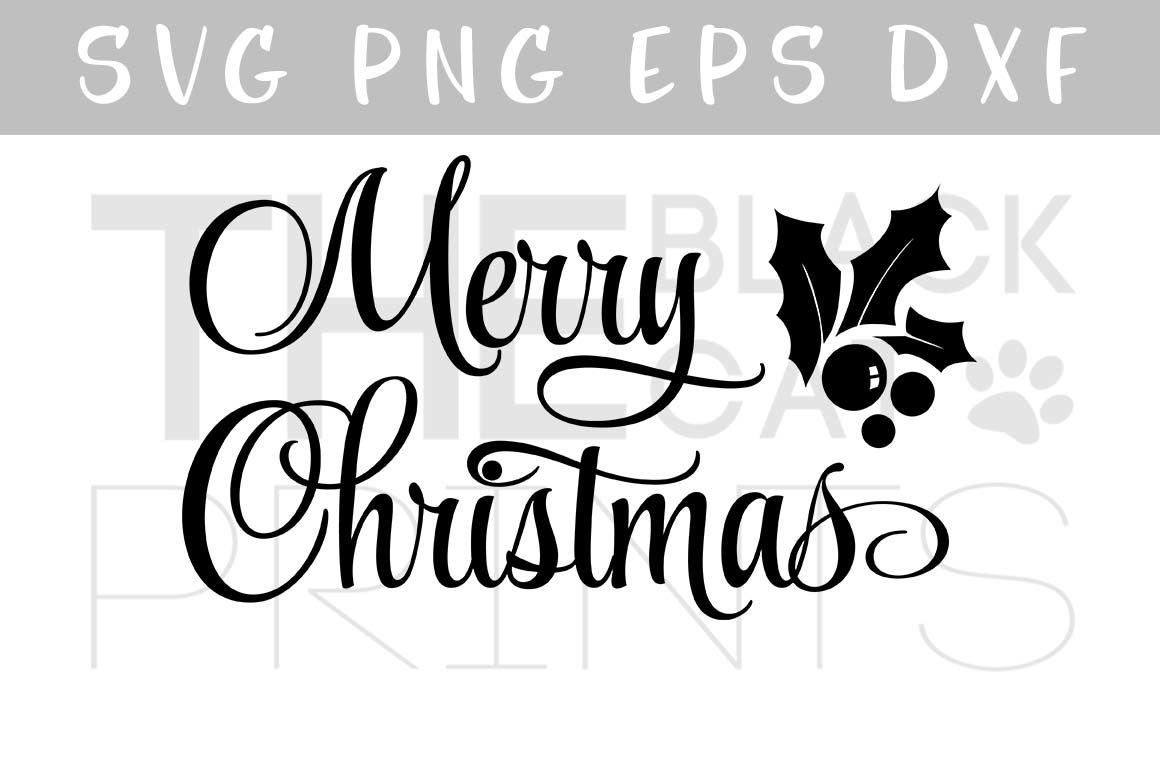 Merry Christmas Svg Dxf Eps Png By Theblackcatprints Thehungryjpeg Com