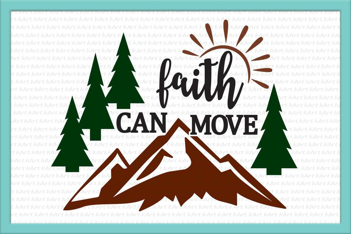 Faith Can Move Mountains Svg Faith Svg Christian Svg Iron On Words Phrase Svg Sayings Png Southern Christian Mom Bible Quote Dxf By Kartcreation Thehungryjpeg Com