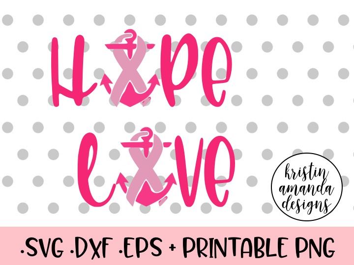Hope Love Anchor Breast Cancer Awareness SVG DXF EPS PNG Cut File